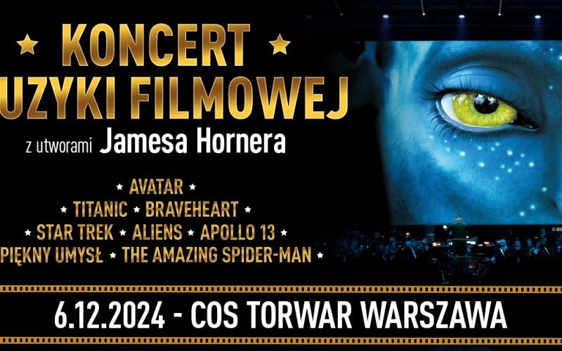 Koncert Muzyki Filmowej Z Utworami Jamesa Hornera Grudnia