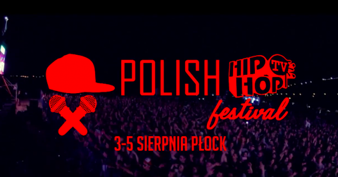 Zaplanuj swój Polish Hip-Hop TV Festival 2017! Znamy pełną listę artystów z podziałem na sceny!