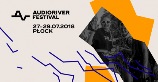Audioriver 2018 ogłosiło pierwszych artystów. Wiemy, kto wystąpi w Płocku!