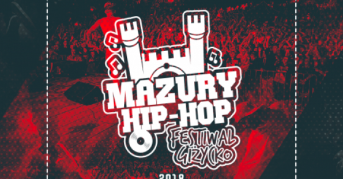 Mazury Hip Hop Festiwal 2018 – kolejni raperzy w line up’ie! Sprawdź, kto zagra w Giżycku!