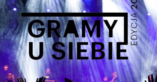 Znamy skład pierwszego koncertu Gramy u Siebie 2019!