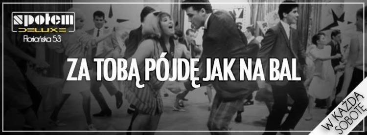 za toba pojde jak na bal Kraków