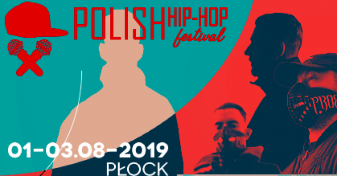 Polish Hip-Hop Festival Płock 2019 – 6. ogłoszenie. Kto wystąpi – zobacz na Rytmy.pl