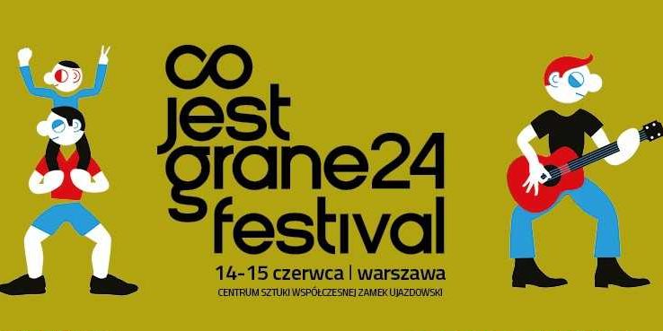 Co Jest Grane 24 Festival