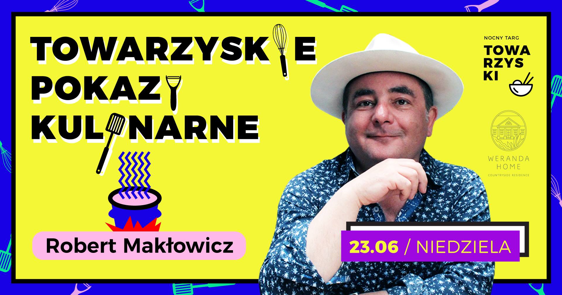 Robert Makłowicz - Pokazy Kulinarne na Nocnym Targu Towarzyskim w Poznaniu