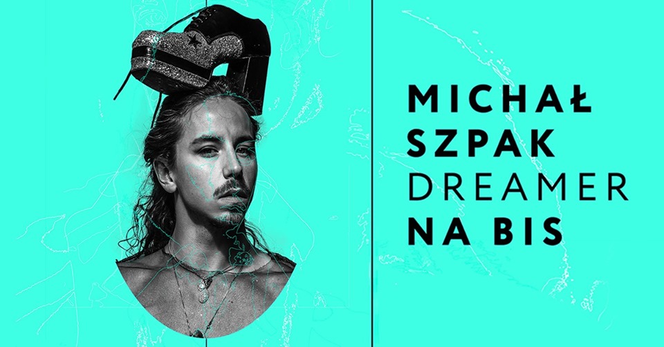 Michał Szpak - Dreamer Tour na bis