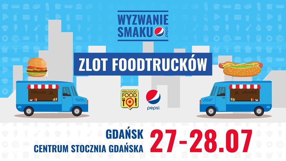 Wyzwanie Smaku Pepsi Zlot Foodtruków! Stocznia Gdańska