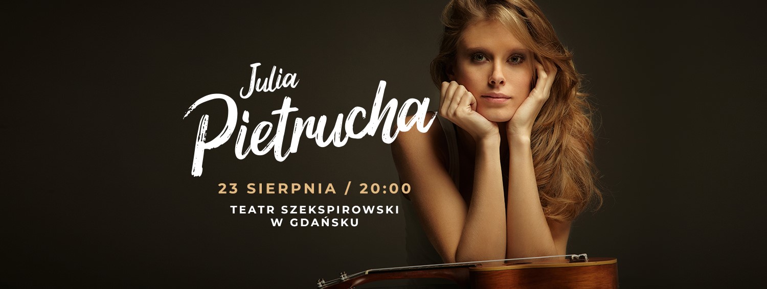 Julia Pietrucha Gdańsk Teatr Szekspirowski