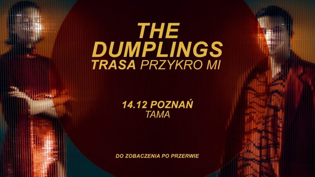 The Dumplings - Poznań Trasa Przykro Mi