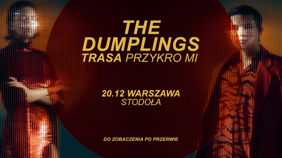 The Dumplings - Warszawa | Trasa Przykro Mi