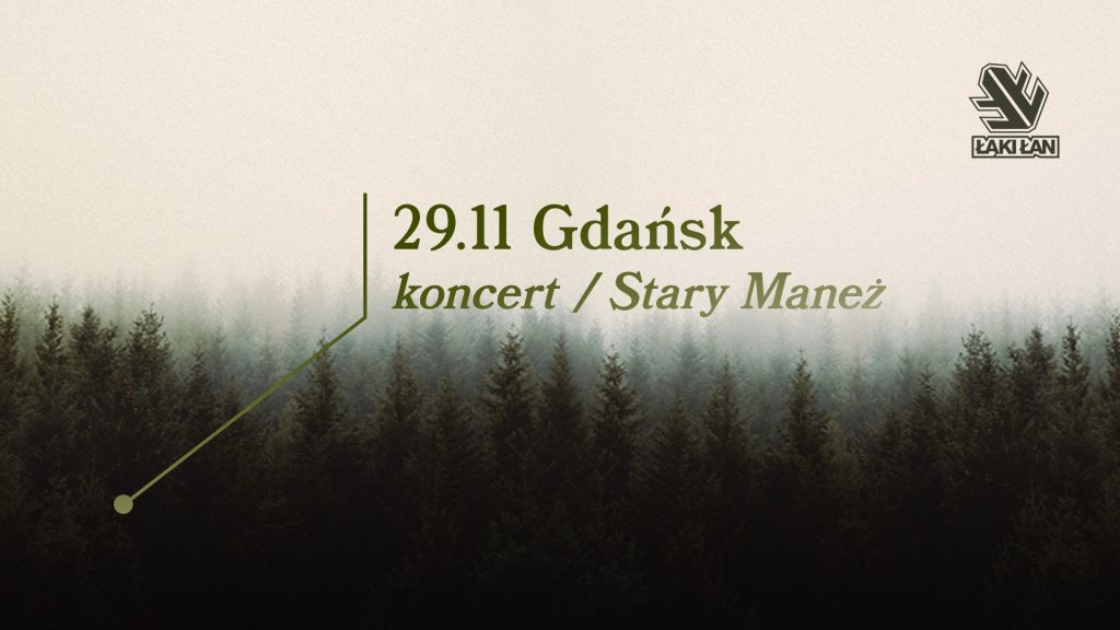 ŁĄKI ŁAN I Gdańsk 29.11 I Stary Maneż