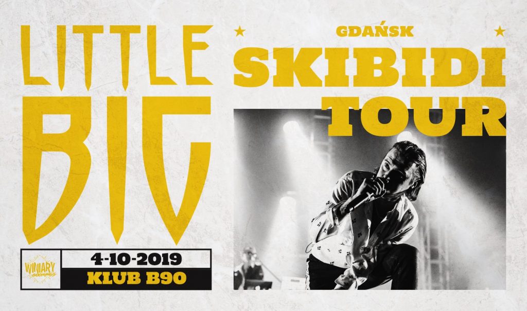 Little Big "Skibidi Tour" / 4.10 / B90, Gdańsk