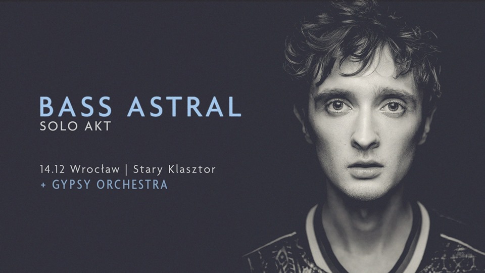 Bass Astral Solo Akt Wrocław