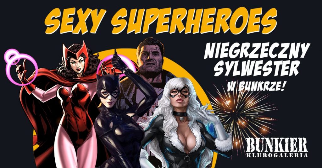Sexy Superheroes czyli niegrzeczny Sylwester w Bunkrze