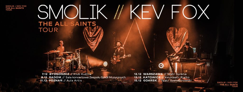 Smolik // Kev Fox- The All Saints Tour