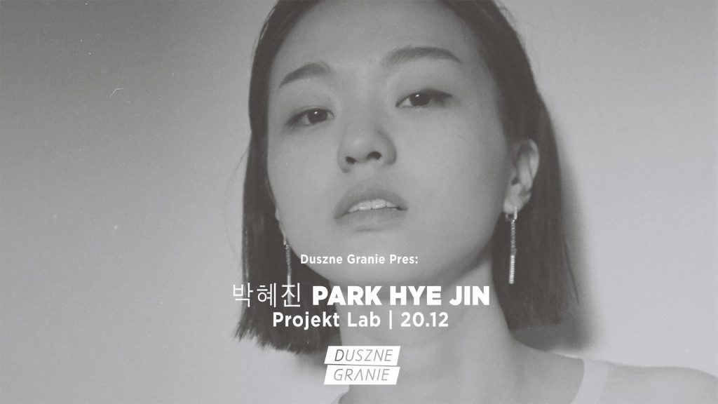  Duszne Granie pres. 박혜진 Park Hye Jin / Projekt LAB