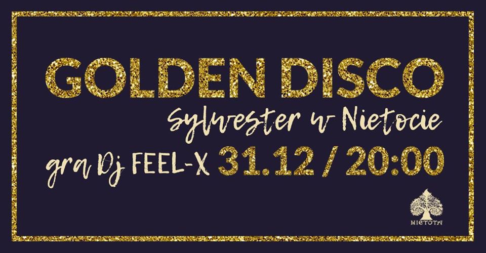 Golden Disco // Sylwester w Nietocie