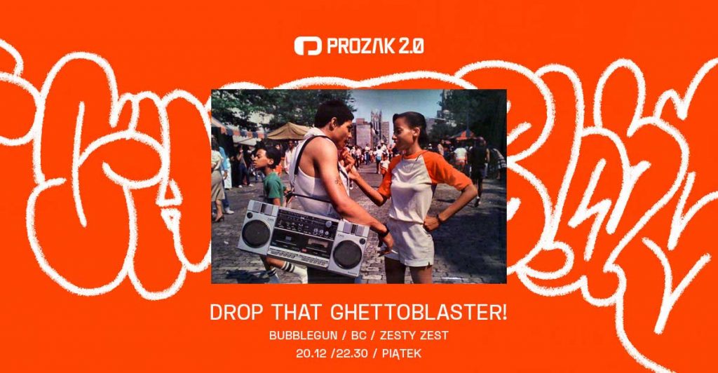 Drop That Ghettoblaster x Prozak 2.0