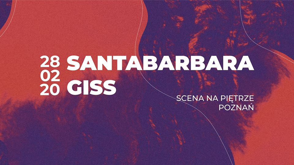 Santabarbara & Giss / 28.02 / Poznań
