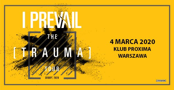 I Prevail: The Trauma Tour Official Event, 4.03.2020, Proxima