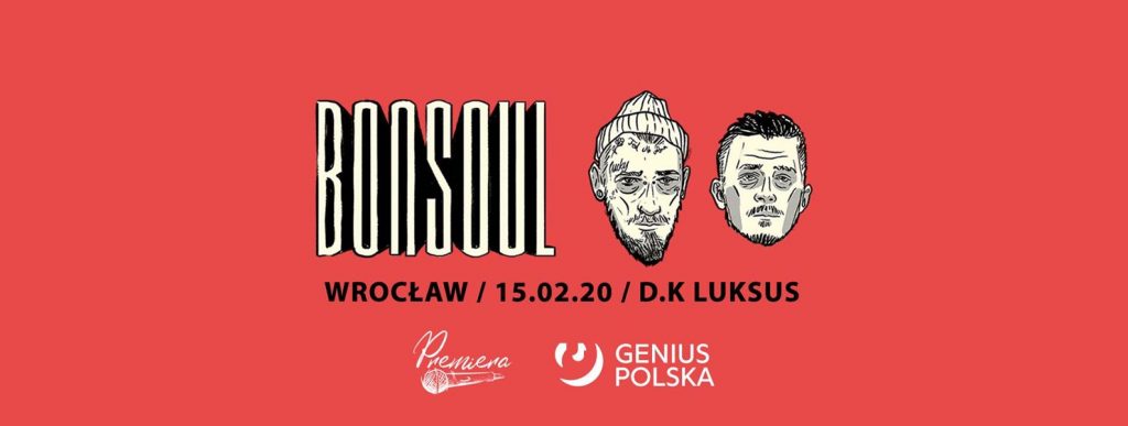 Bonson x Soulpete - BonSoul we Wrocławiu // 15.02 // D.K Luksus