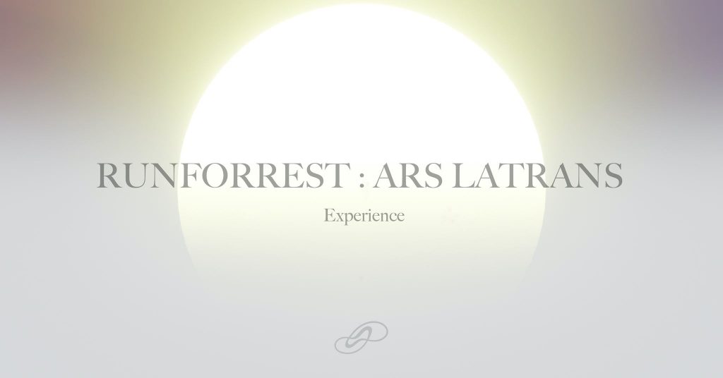 Runforrest : ARS LATRANS Experience + AFTER