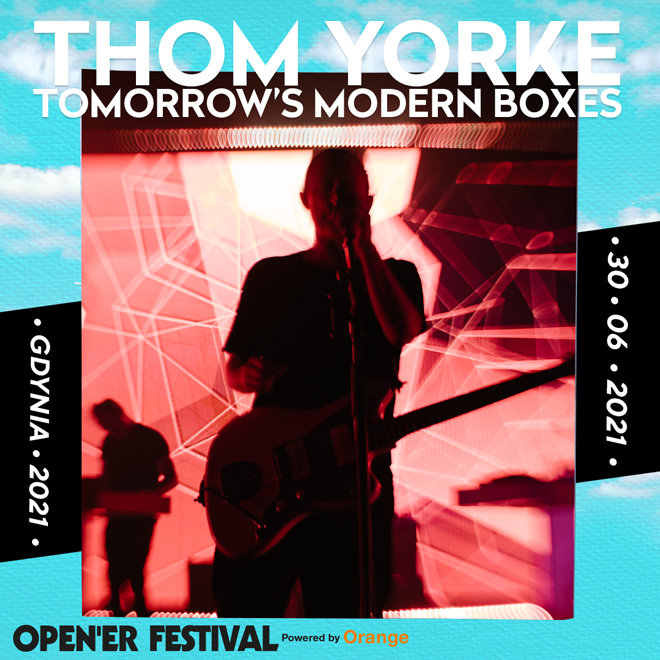 Opener Festival 2021 Thom Yorke