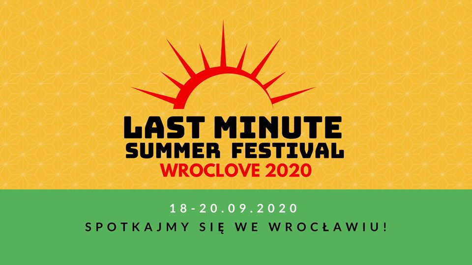 Last Minute Summer Festival - Wroclove 2020