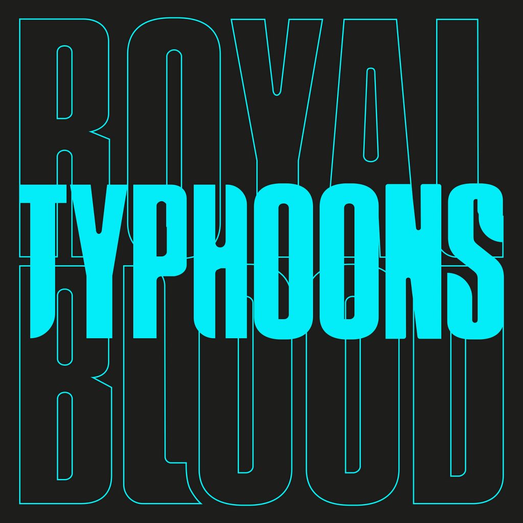 Royal Blood Typhoons