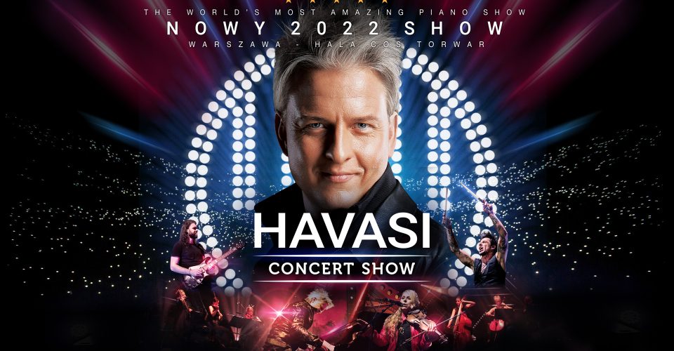 HAVASI Concert Show Warsaw 2022 20 listopada 2022 Torwar Warszawa
