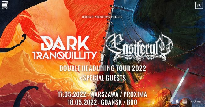 Dark Tranquility + Ensiferum / 18.05.2022 / B90, Gdańsk