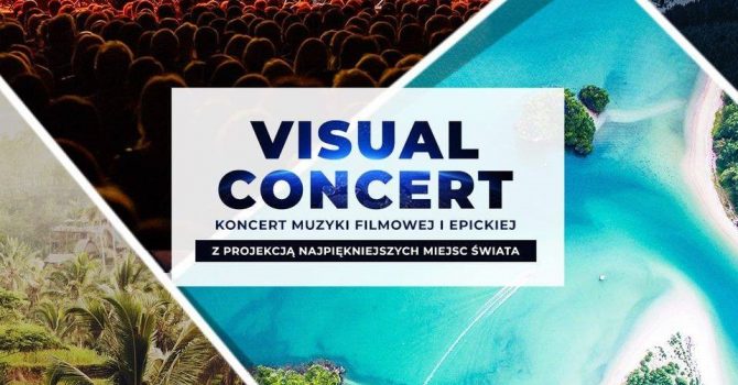 Visual Concert - Koncert Muzyki Filmowej i Epickiej - Kraków