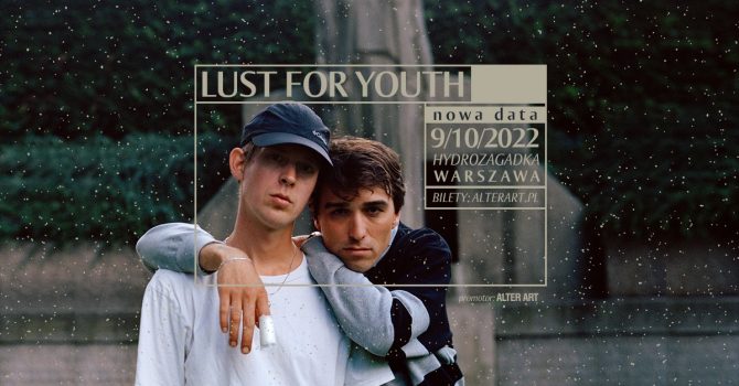 Lust For Youth | Warszawa, Hydrozagadka | 9.10.2022