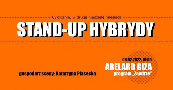 Stand-up Hybrydy | ABELARD GIZA - program "Zaodrze"