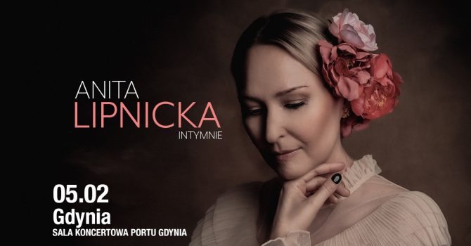 Anita Lipnicka Intymnie | 25 lat na scenie | Gdynia