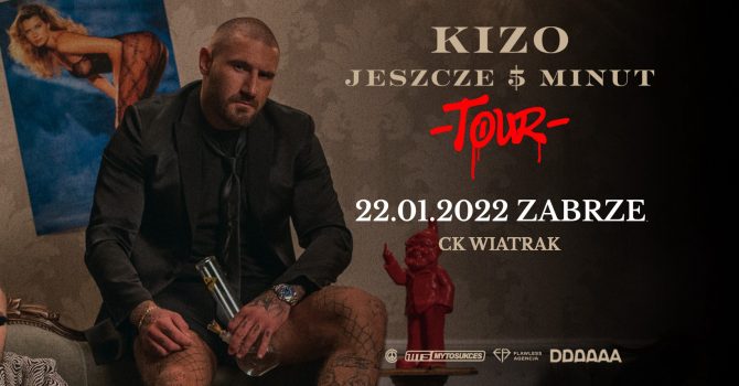 KIZO "JESZCZE 5 MINUT TOUR" | ZABRZE