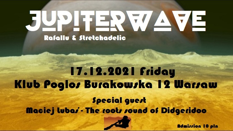 JUPITER WAVE (Stretchadelic/Rafallu) Ft. Maciej Lubaś – The roots sound of Didgeridoo