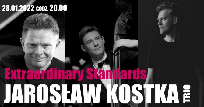 Jarosław Kostka Trio: Extraordinary Standards