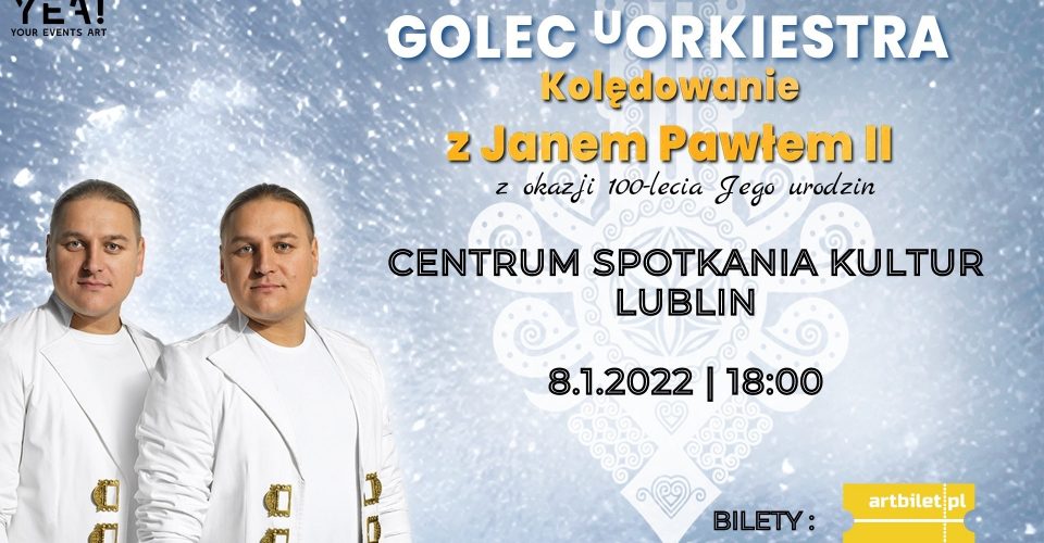 Golec uOrkiestra I Kolędowanie z Papieżem I Lublin | 8.1.2022 - 8 stycznia 2022 Centrum Spotkania Kultur - Lublin - Rytmy.pl