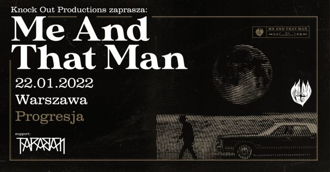 Me And That Man + Taraban / 22 I 2022 / Warszawa