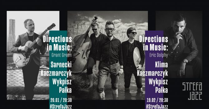 StrefaJazz | Sarnecki - Kaczmarczyk - Wykpisz - Pałka | Directions in Music: Grant Green