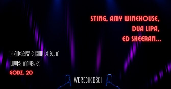 Sting, Amy Winehouse, Dua Lipa, Ed Sheeran... Friday Chillout Live Music