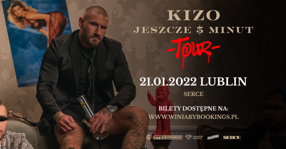 KIZO “JESZCZE 5 MINUT TOUR” / Lublin - 21 stycznia 2022 Serce - Lublin -  Rytmy.pl