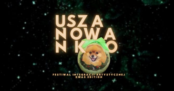 Uszanowanko Festival 2021 w świątecznej edycji