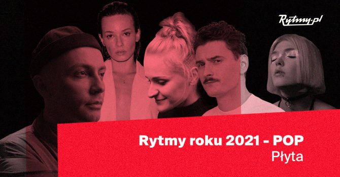 Rytmy Roku 2021: POP – ostateczne starcie, czyli wybieramy album roku!