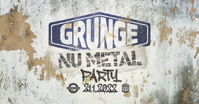 Grunge & NuMetal Party // 21.01 // WR