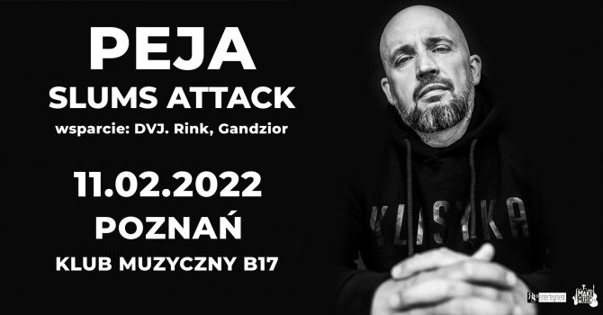 Peja/Slums Attack - NOWA PŁYTA | Poznań - B17