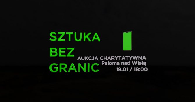 SZTUKA BEZ GRANIC 2.0 - aukcja charytatywna (online)