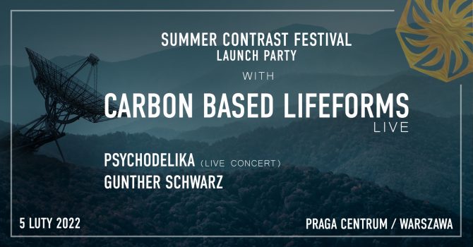 CARBON BASED LIFEFORMS LIVE: Summer Contrast Festival Launch Party (WARSZAWA)