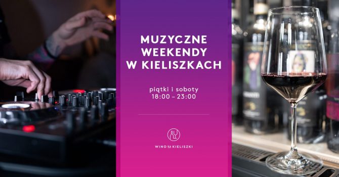 Muzyczne weekendy w Kieliszkach.
